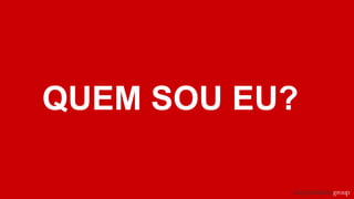 QUEM SOU EU?
 