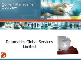 Content Management Overview Datamatics Global Services Limited 