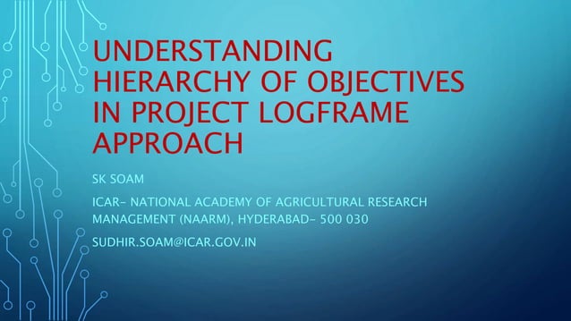 Hierarchy of Objectives- project logical framework approach | PPT