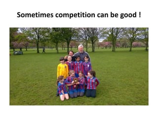 Sometimes competition can be good !
 