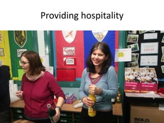 Providing hospitality
 