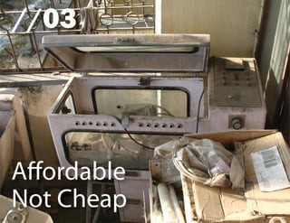 //03 
Aff ordable 
Not Cheap 
 