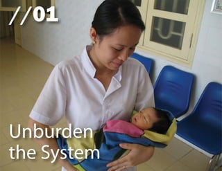 //01 
Unburden 
the System 
 