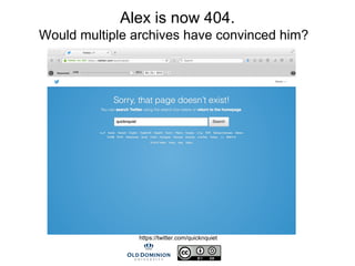 Alex is now 404.
Would multiple archives have convinced him?
https://twitter.com/quicknquiet