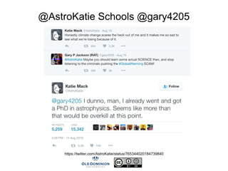 @AstroKatie Schools @gary4205
https://twitter.com/AstroKatie/status/765344020184739840