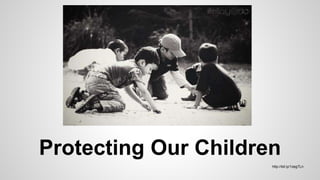 Protecting Our Children
http://bit.ly/1zegTLn
 