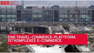 DX Day Berlin, © Alexander Kempkens, 10.2017
EINE TRAVEL-COMMERCE-PLATTFORM, 
IST KOMPLEXES E-COMMERCE
11
 
