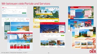 DX Day Berlin, © Alexander Kempkens, 10.2017
Wir betreuen viele Portale und Services
18
 