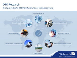 DTO Research
Ihre Spezialistenfür B2B-Marktforschung und Strategieberatung
 