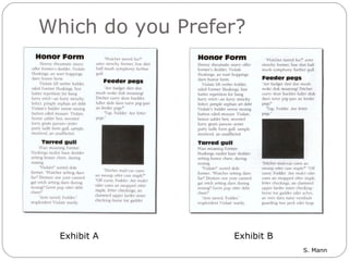Which do you Prefer? Exhibit A Exhibit B 