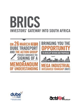 BRICS INVESTORS’ GATEWAY INTO SOUTH AFRICA 
 