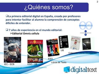 ¿Quiénes somos? La primera editorial digital en España, creada por profesores para intentar facilitar al alumno la comprensión de conceptos difíciles de entender. 7 años de experiencia en el mundo editorial: Editorial Omnis cellula http:// www.omniscellula.net http:// www.revistaeureka.com 2 IEC - SCB ESO - UB ESO UB Colección Libros Divulgación Libros de Texto 