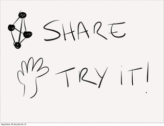 terça-feira, 30 de julho de 13
 