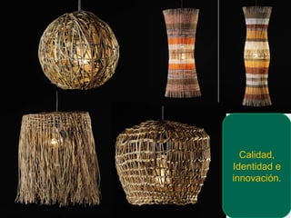 Calidad, Identidad e innovación. 