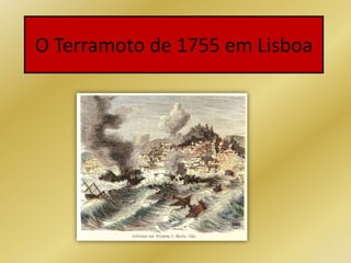 O Terramoto de 1755 em Lisboa