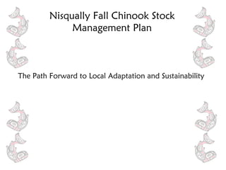 [object Object],Nisqually Fall Chinook Stock Management Plan 