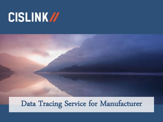 Data Tracing Service for Manufacturer
 