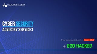CYBER SECURITY
ADVISORY SERVICES
 