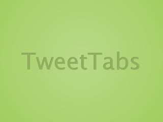TweetTabs
 