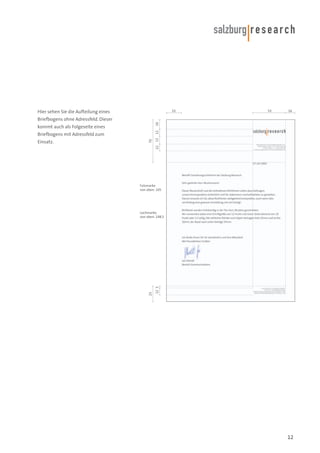 25

Hier sehen Sie die Aufteilung eines

53

16

16

Briefbogens ohne Adressfeld. Dieser

12
Falzmarke
von oben: 105

12 3

Lochmarke
von oben: 148,5

25

Einsatz.

70

Briefbogens mit Adressfeld zum

13

12

kommt auch als Folgeseite eines

12

 