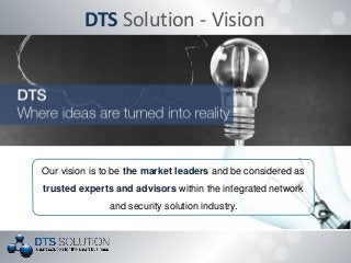 DTS Solution - Company Profile Slide 4