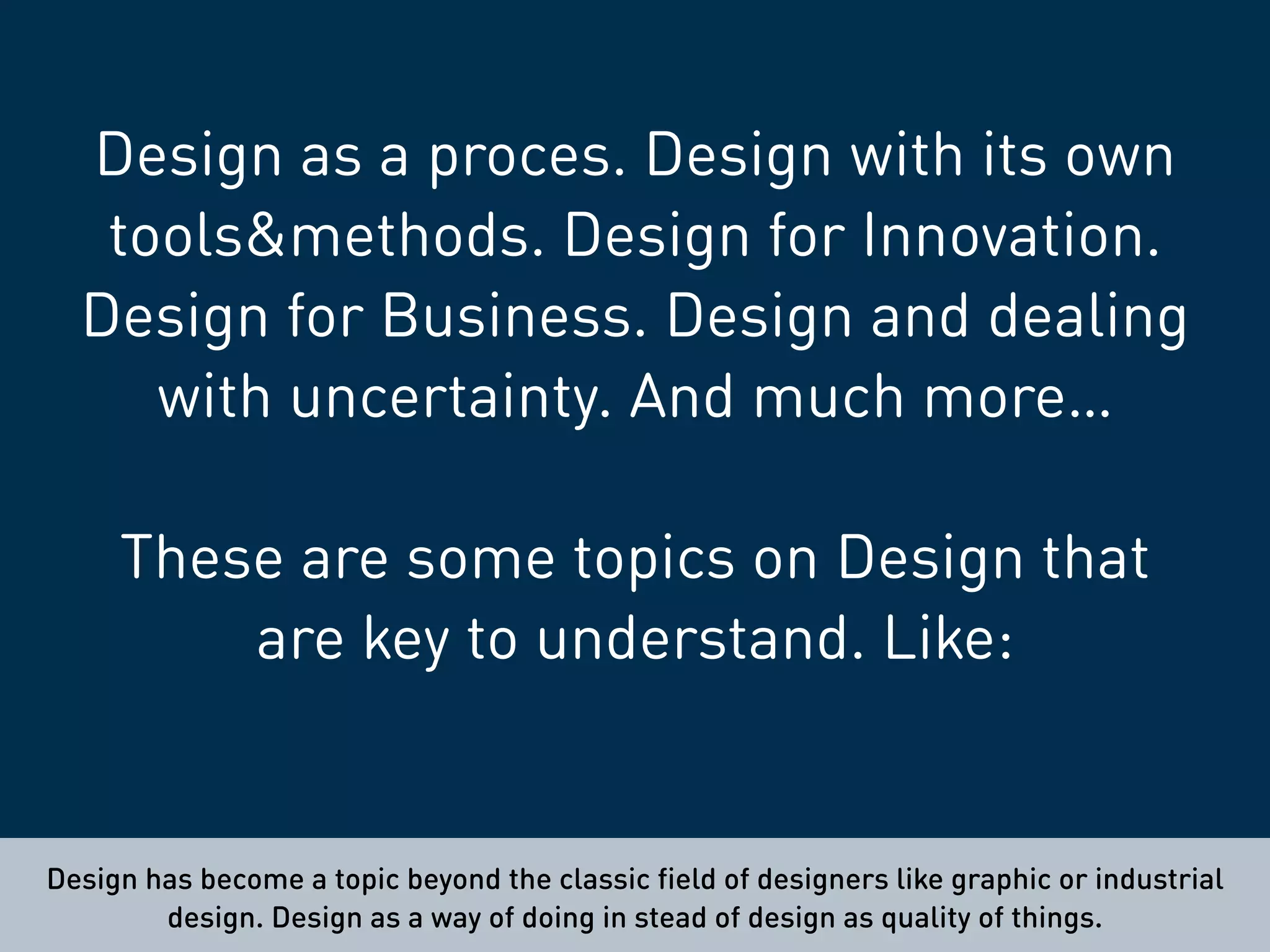 ”Unlike analytical thinking, design thinking
is a creative process based around the
"building up" of ideas. There are no
judgments early on in design thinking. This
eliminates the fear of failure and encourages
maximum input and participation in the
ideation and prototype phases.”
 