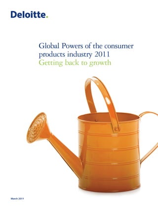 Global Powers of the consumer
             products industry 2011
             Getting back to growth




March 2011
 