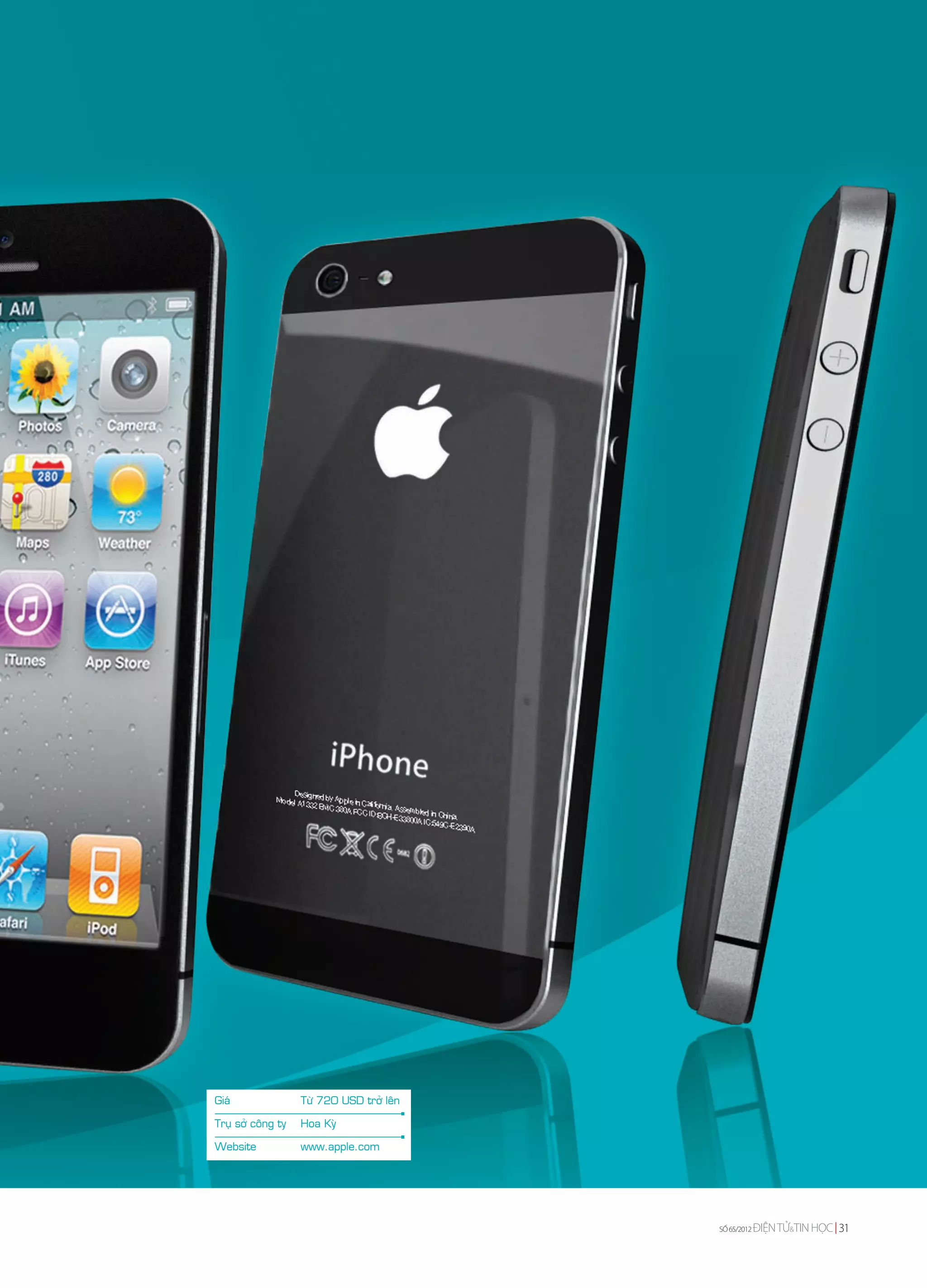 Giaù                Töø 720 USD trôû leân

Truï sôû coâng ty   Hoa Kyø

Website             www.apple.com




                                            SỐ 65/2012   ĐIỆN TỬ&TIN HỌC 31
 