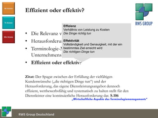 Document Service Center
WI KOMM
TE KOMM
MA KOMM
RWS Group Deutschland
• Die Relevanz von Terminologie-Management
• Herausf...