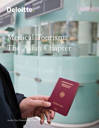 Medical Tourism:
The Asian Chapter
 