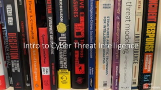 Welcome to the world of Cyber Threat Intelligence | PDF