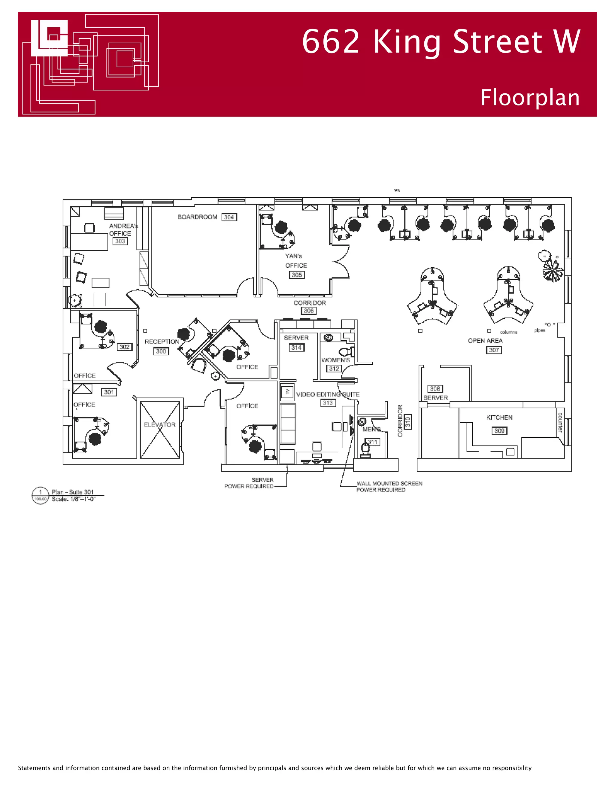 662 King Street W
                                                                                                                                                        Floorplan




Statements and information contained are based on the information furnished by principals and sources which we deem reliable but for which we can assume no responsibility
 