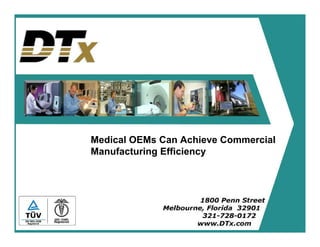 Medical OEMs Can Achieve Commercial
Manufacturing Efficiency
 