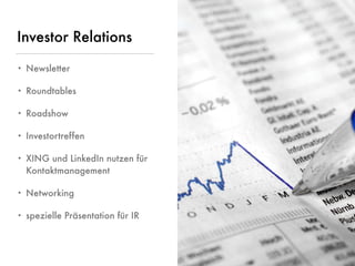 © www.digitale-spielwiese.org, Cologne 2015 - Lunch&Learn Axel Springer 13.02.2015
Investor Relations
• Newsletter
• Roundtables
• Roadshow
• Investortreffen
• XING und LinkedIn nutzen für
Kontaktmanagement
• Networking
• spezielle Präsentation für IR
 