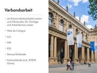 © www.digitale-spielwiese.org, Cologne 2015 - Lunch&Learn Axel Springer 13.02.2015
Verbandsarbeit
• als Kommunikationshebe...