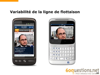 Variabilité de la ligne de flottaison




                                        46
 