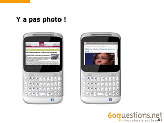 Y a pas photo !




                  51
 