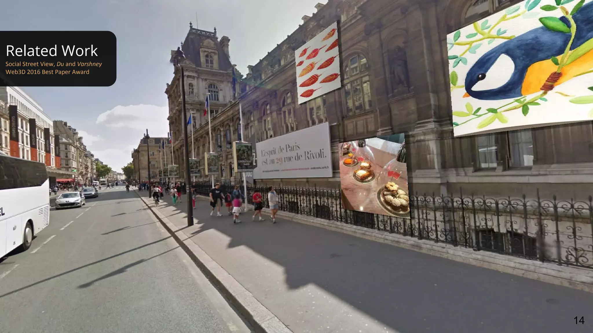 Related Work
Social Street View, Du and Varshney
Web3D 2016 Best Paper Award
14
 