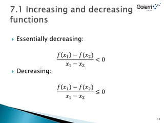  Essentially decreasing:
𝑓 𝑥1 − 𝑓(𝑥2)
𝑥1 − 𝑥2
< 0
 Decreasing:
𝑓 𝑥1 − 𝑓(𝑥2)
𝑥1 − 𝑥2
≤ 0
14
 