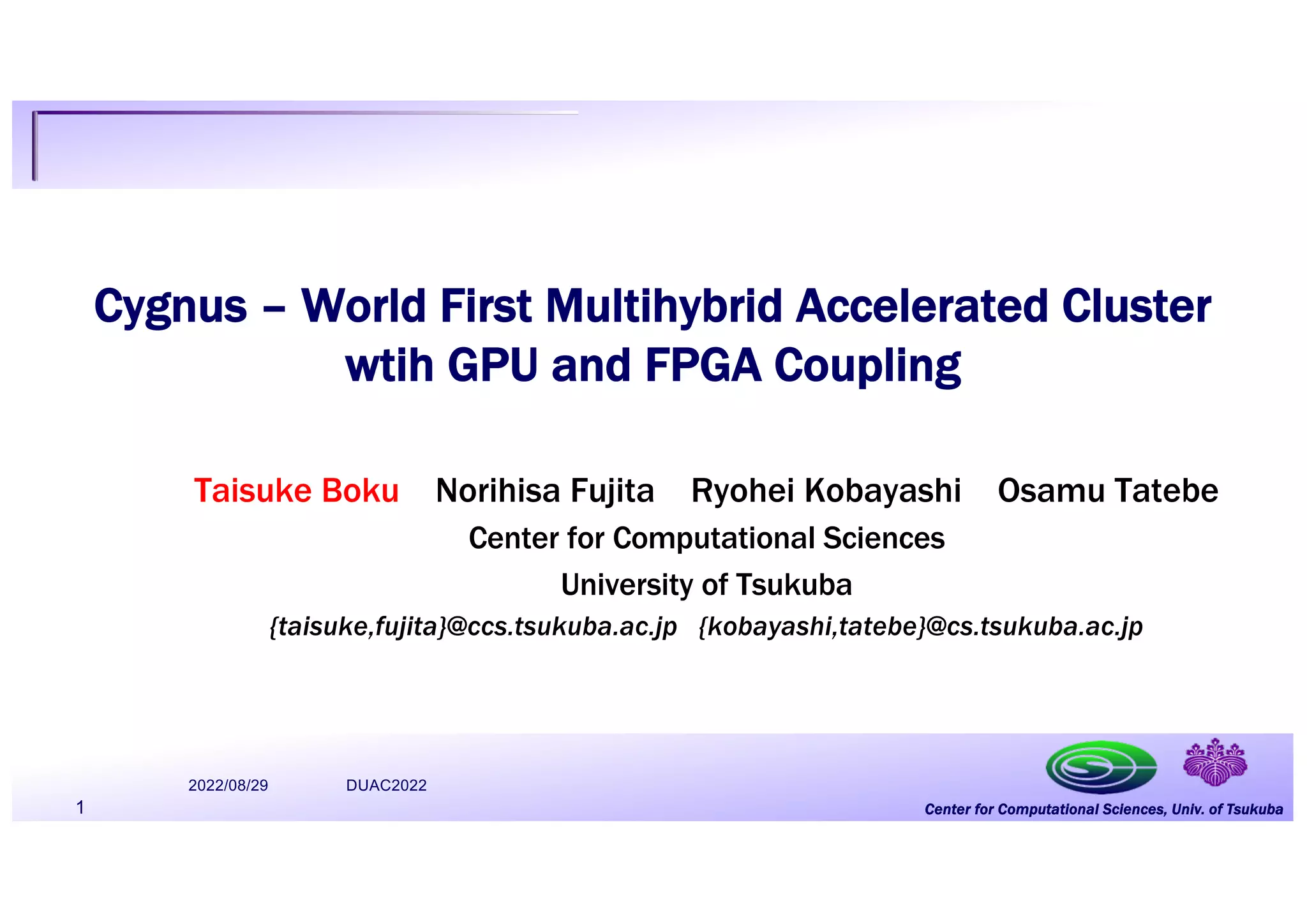 Cygnus - World First Multi-Hybrid Accelerated Cluster with GPU and FPGA ...