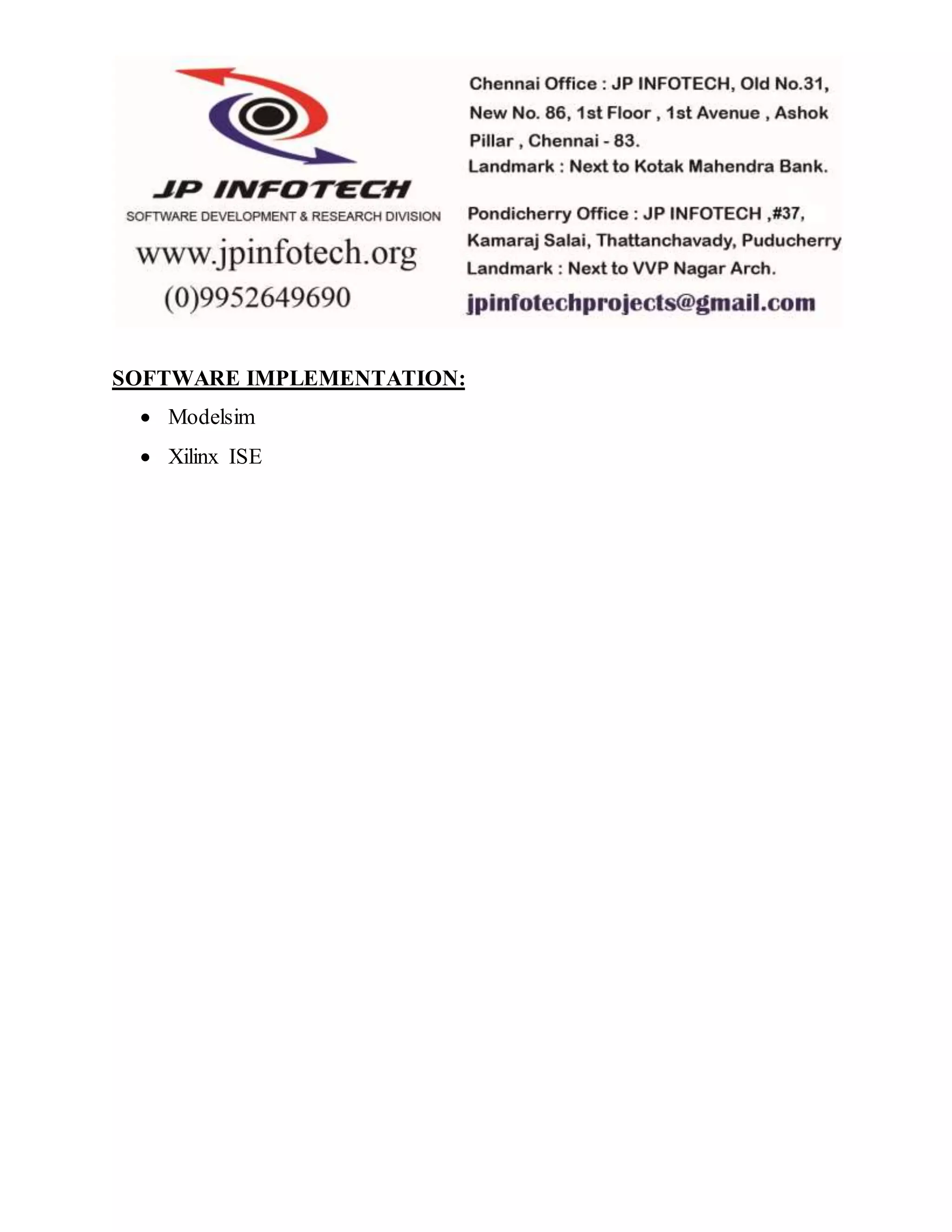 SOFTWARE IMPLEMENTATION:
Modelsim
Xilinx ISE