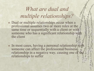 Dual and multiple relationships in professional ethics | PPTX | Sexual ...