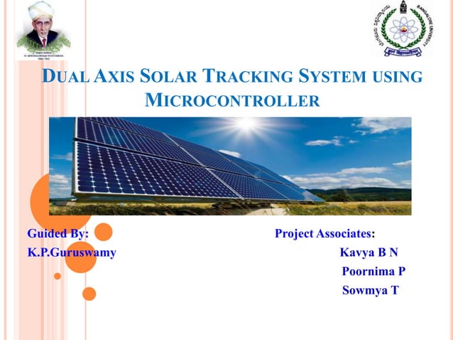 Dual axis solar tracking system using microcontroller | PPT