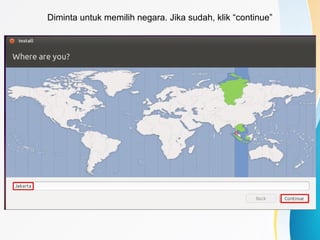 Diminta untuk memilih negara. Jika sudah, klik “continue”
 