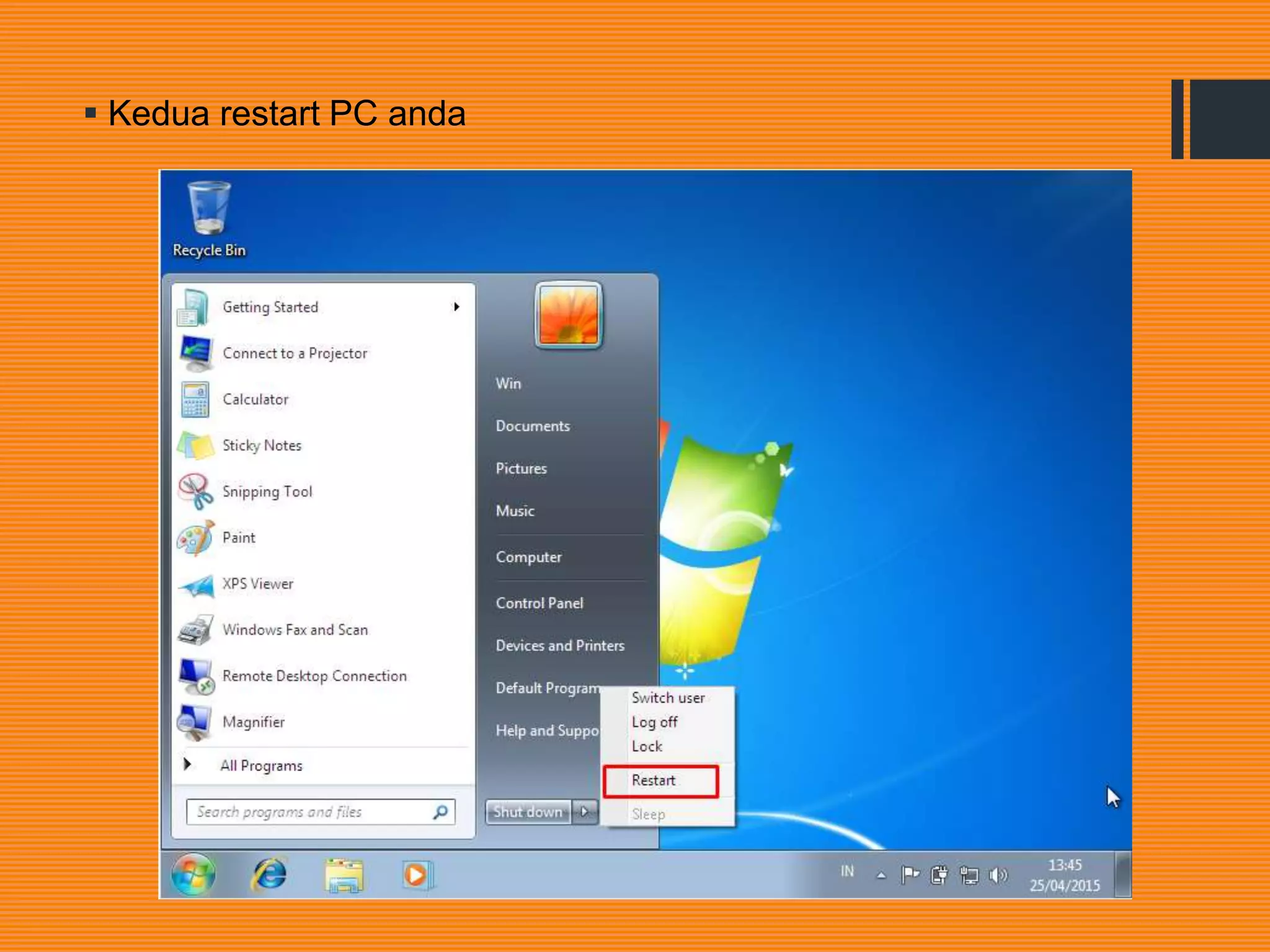  Kedua restart PC anda
 