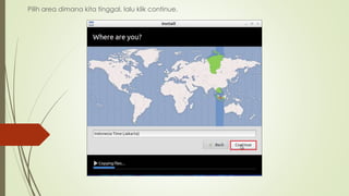 Pilih area dimana kita tinggal, lalu klik continue.
 