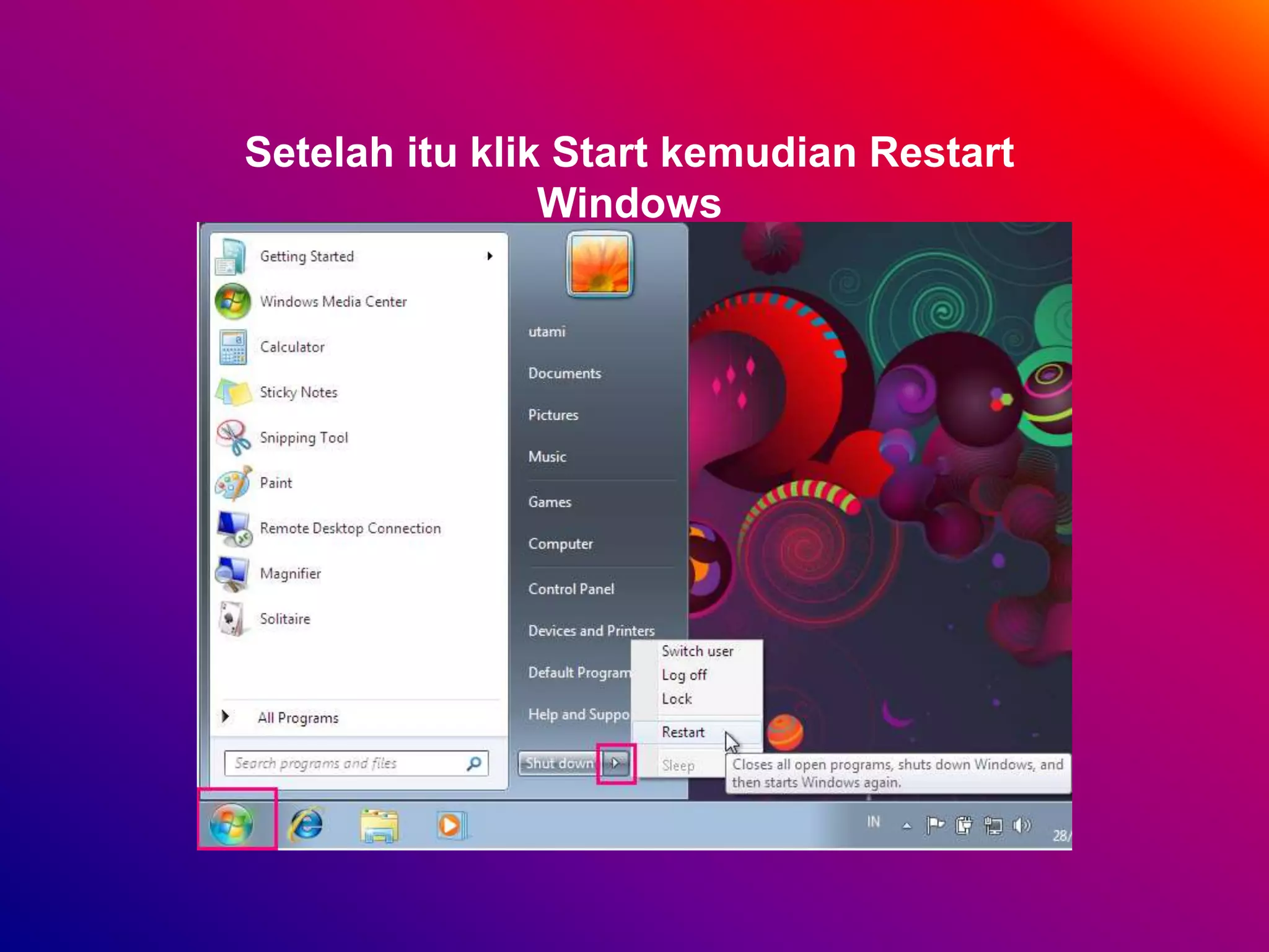 Setelah itu klik Start kemudian Restart
Windows
 