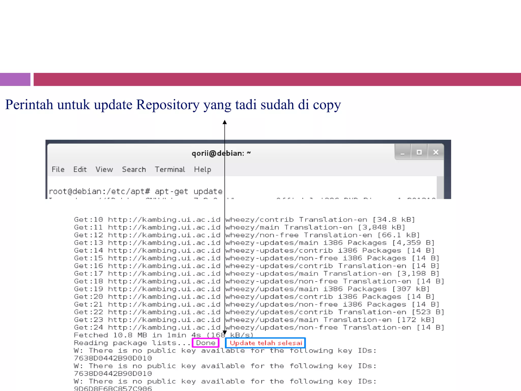 Perintah untuk update Repository yang tadi sudah di copy
 