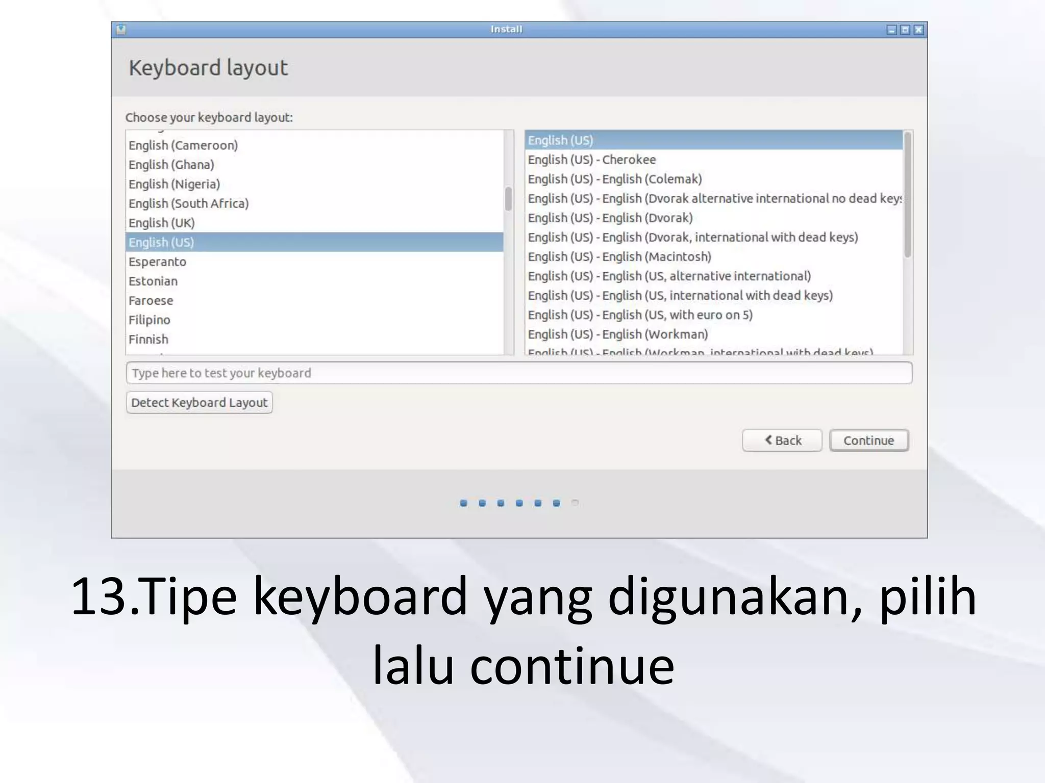 13.Tipe keyboard yang digunakan, pilih
lalu continue
 