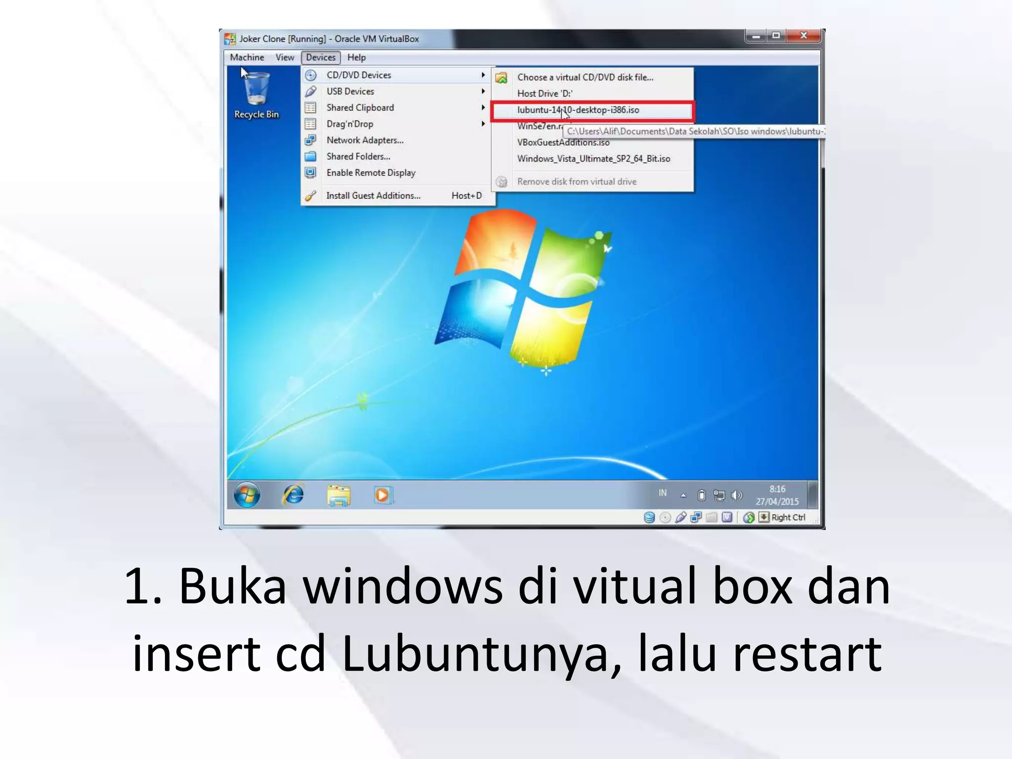 1. Buka windows di vitual box dan
insert cd Lubuntunya, lalu restart
 